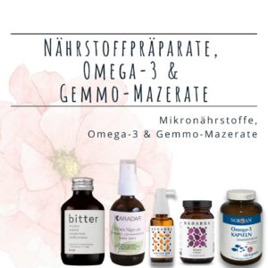 Mikronährstoffe, Omega 3 und Gemmo-Mazerate